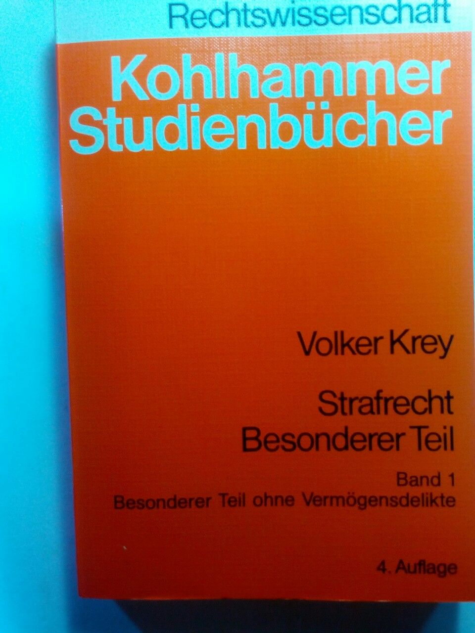 Kohlhammer-Studienbücher : Rechtswiss.  Krey, Volker: Strafrecht, besonderer Teil . - Stuttgart : Kohlhammer Teil:   Bd. 1.,  Besonderer Teil ohne Vermögensdelikte - Diverse