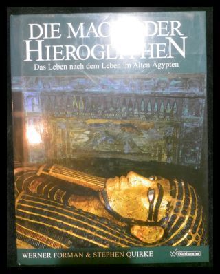 Die Macht der Hieroglyphen - Forman, Werner und Stephen Quirke