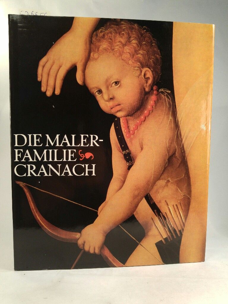 Die Malerfamilie Cranach. [Neubuch] - Schade, Werner.