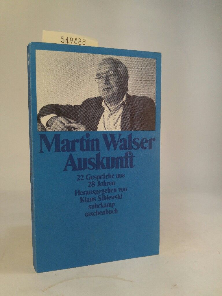 Auskunft 22 Gespräche aus 28 Jahren - Walser, Martin und Klaus Siblewski (Hrsg.)