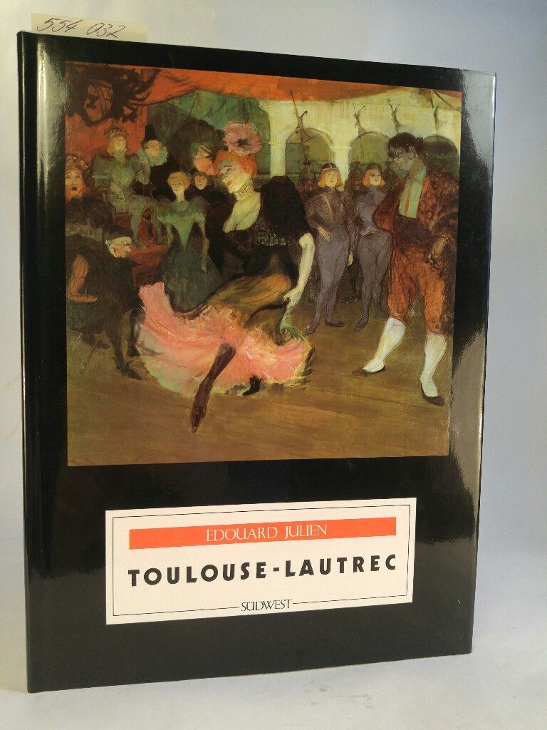 Toulouse - Lautrec [Neubuch] - Julien, Edouard