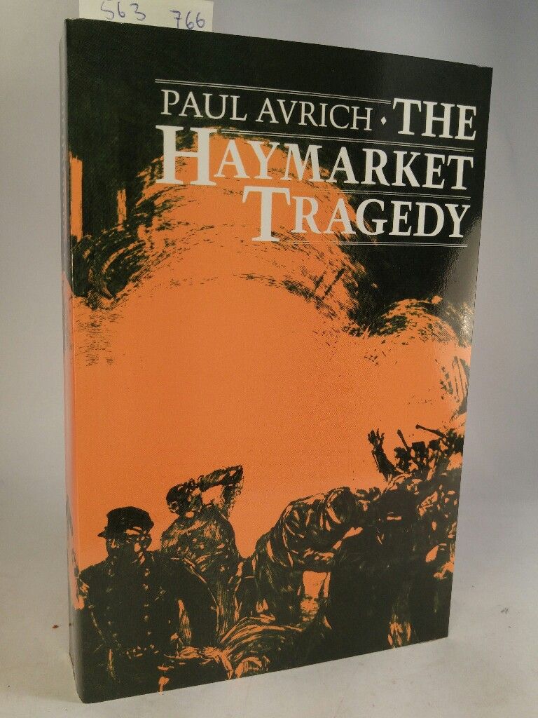 The Haymarket Tragedy. [Neubuch] - Avrich, Paul