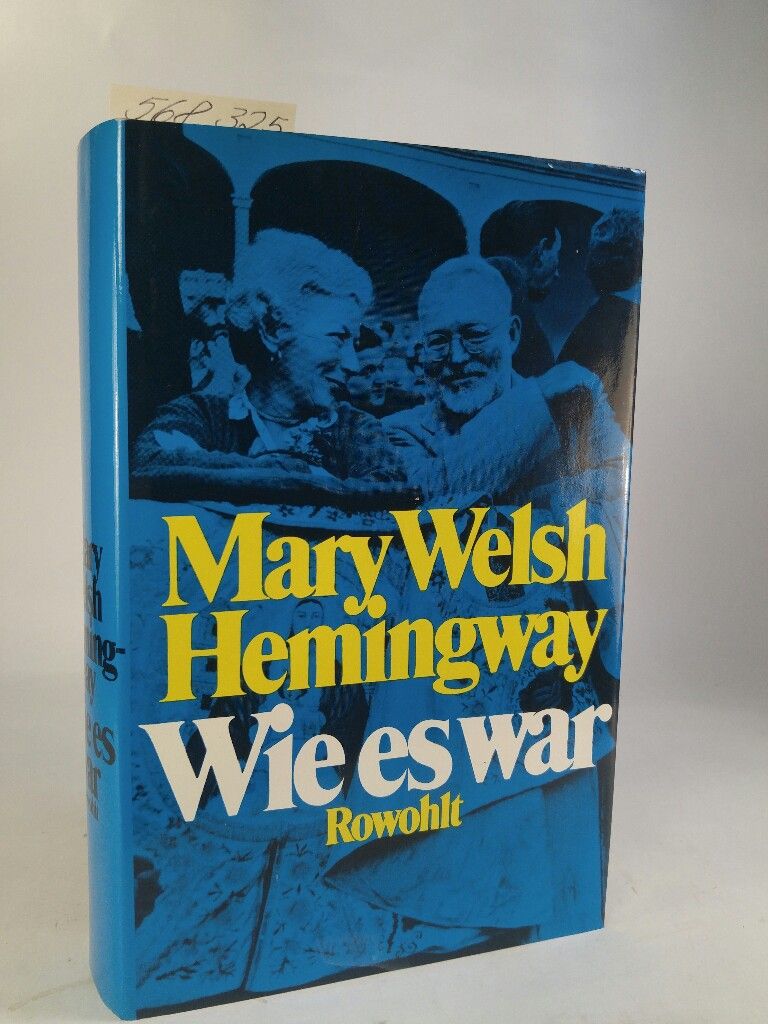 Wie es war [Neubuch] - Welsh Hemingway, Mary