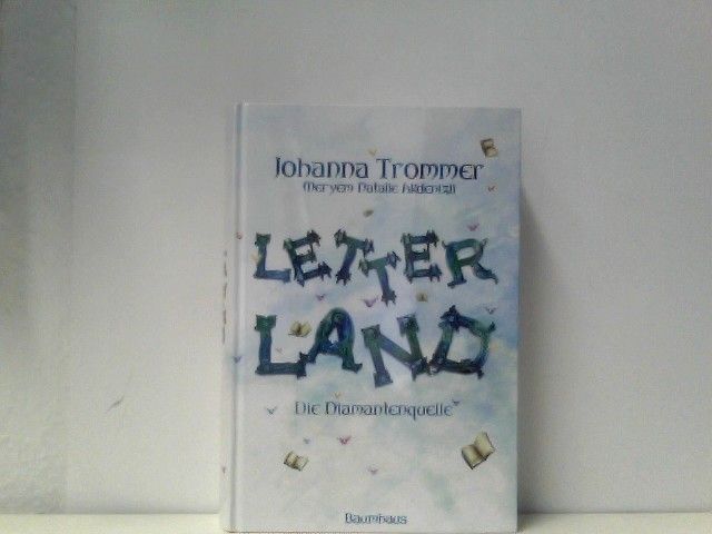 Letterland - Die Diamantenquelle - Trommer, Johanna und Meryem Natalie Akdenizli