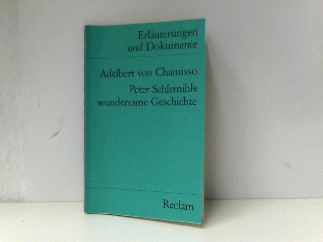 Erläuterungen und Dokumente zu Adelbert von Chamisso: Peter Schlemihls wundersame Geschichte - Walach, Dagmar