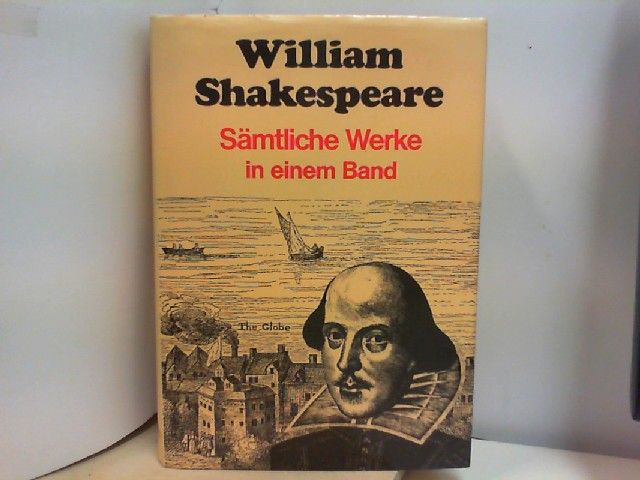 William Shakespeare - Sämtliche Werke - Schlegel, August Wilhelm (Übers.), Dorothea Tieck (Übers.) Ludwig Tieck (Übers.) u. a.