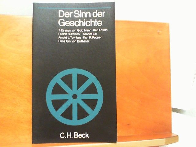 Der Sinn der Geschichte - Sieben Essays von Golo Mann u. a. - Reinisch, Leonhard (Hrsg.)