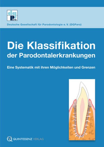 Die Klassifikation der Parodontalerkrankungen Eine Systematik mit ihren Möglichkeiten und Grenzen - Deutsche Gesellschaft für Parodontologie