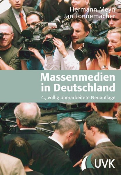 Massenmedien in Deutschland Unter Mitarbeit von Hanni Chill - Meyn, Hermann und Jan Tonnemacher