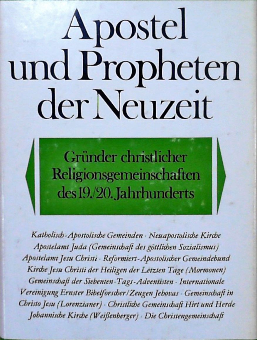 Apostel und Propheten der Neuzeit. Gründer christlicher Religionsgemeinschaften des 19. und 20. Jahrhunderts - Helmut, Obst