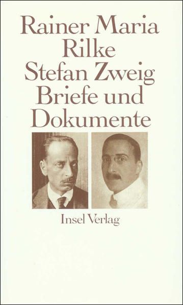 Rainer Maria Rilke und Stefan Zweig in Briefen und Dokumenten hrsg. von Donald A. Prater - Rilke, Rainer Maria, Stefan Zweig  und Donald A. Prater