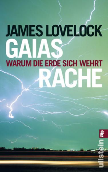 Gaias Rache: Warum die Erde sich wehrt Warum die Erde sich wehrt - Lovelock, James und Hartmut Schickert
