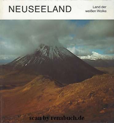 Neuseeland Land der weißen Wolke - Länder, Reisen, Neuseeland - Jung, Gerd