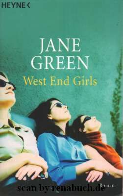 West End Girls - Roman, Erzählung, Frauen, Liebesroman - Green, Jane