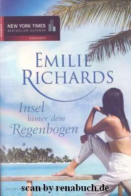 Insel hinter dem Regenbogen Mira-Taschenbuch, Band 25521 - Richards, Emilie