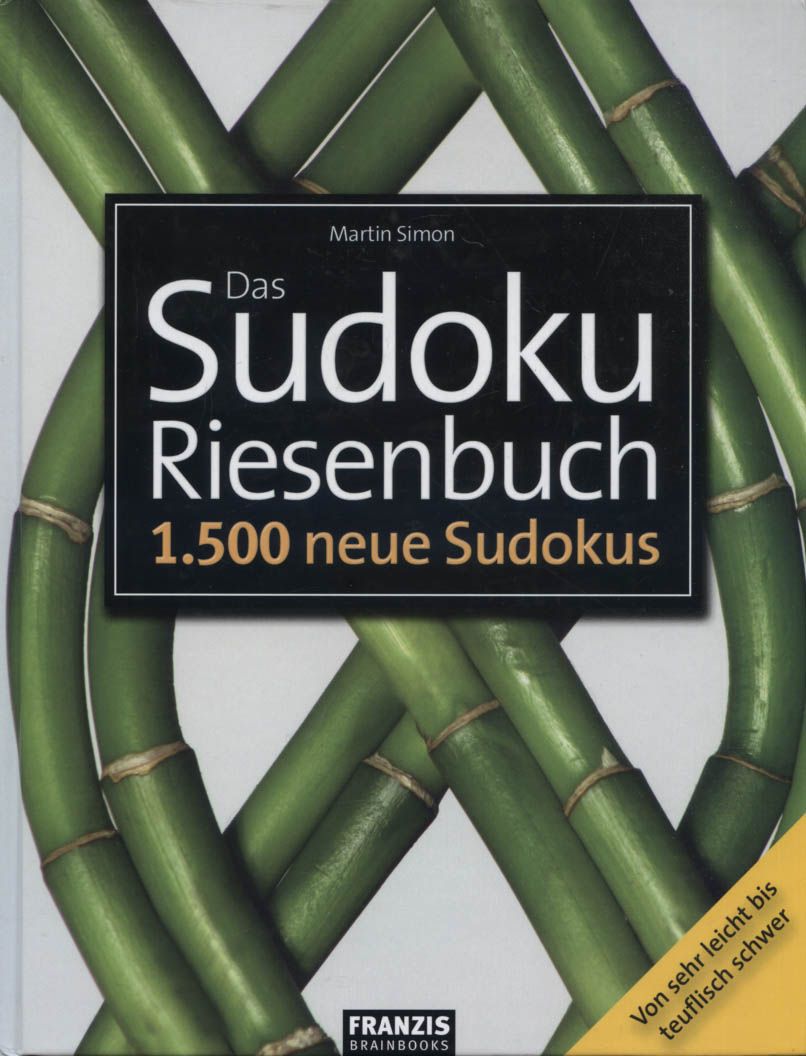 Das Sudoku Riesenbuch: 1500 neue Sudokus von federleicht bis teuflisch schwer - Simon, Martin