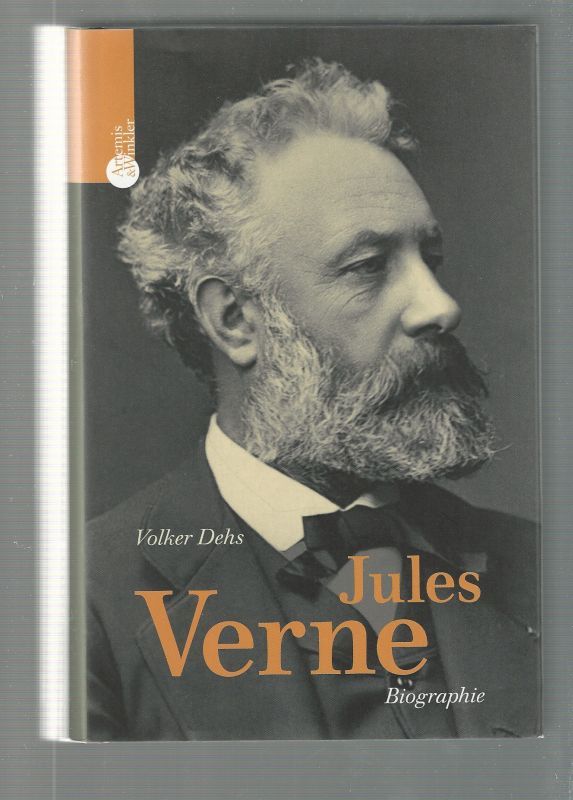 Jules Verne. Eine kritische Biographie. - Volker Dehs