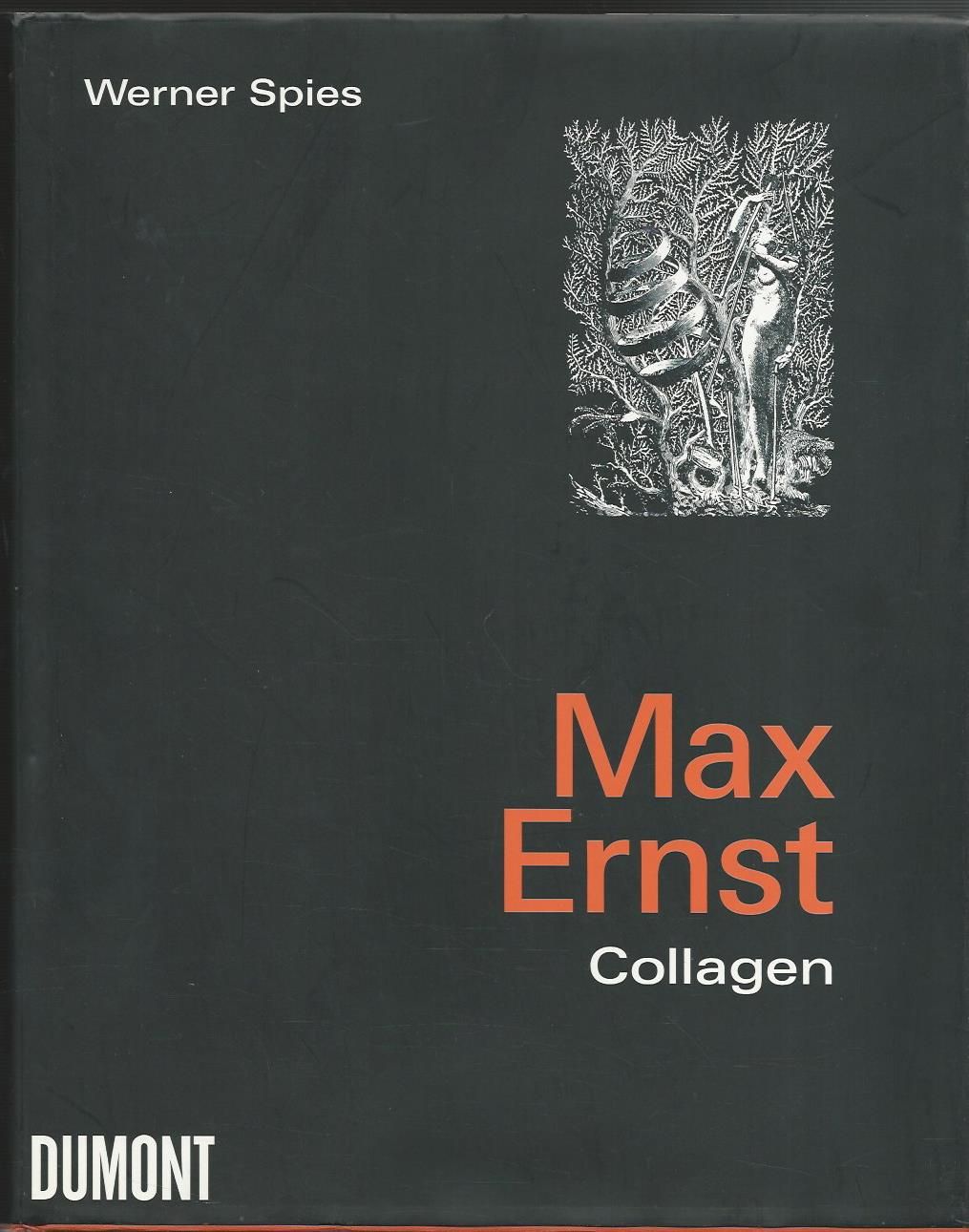 Max Ernst - Collagen. Inventar und Widerspruch. - Spies, Werner