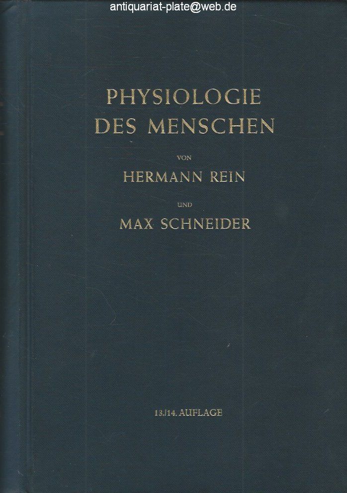 Physiologie des Menschen. Einführung in die Physiologie des Menschen. Herausgegeben von Max Schneider. - Rein, Hermann und Schneider, Max (Hrsg.)