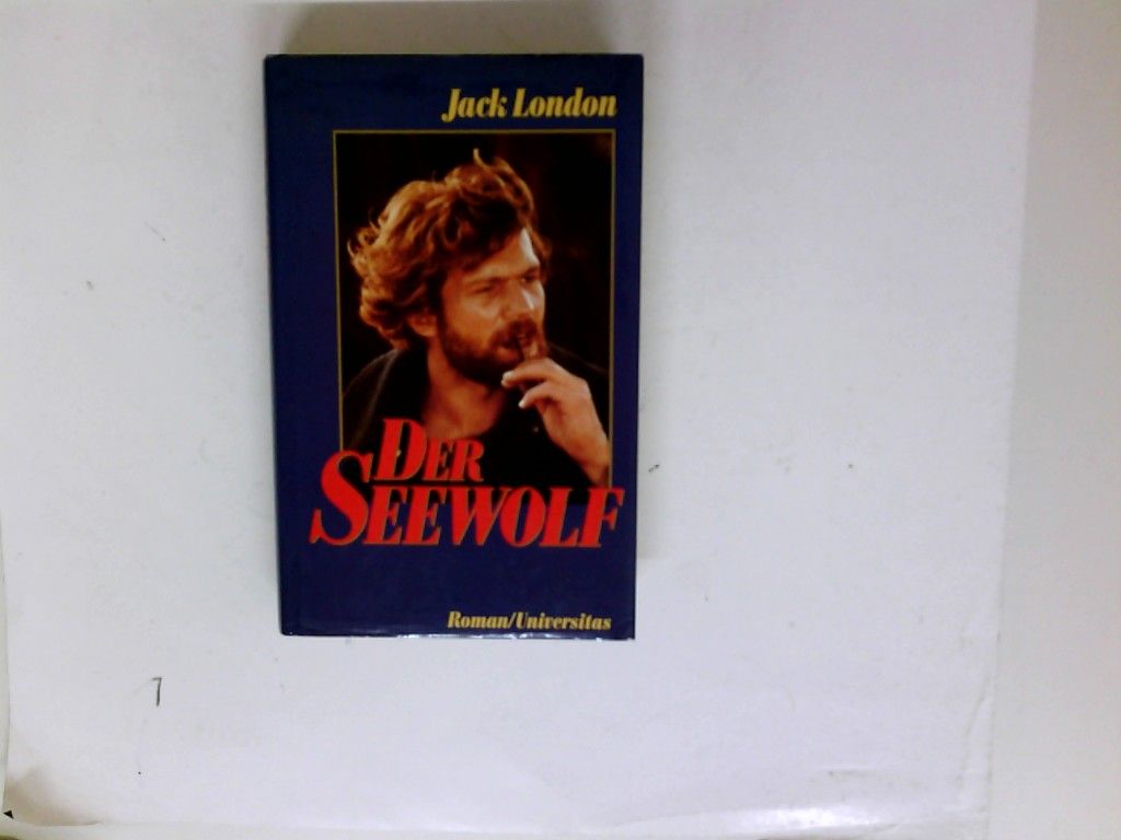 Der Seewolf. Jack London. [Dt. Orig.-Übers. aus dem Amerikan. von Erwin Magnus] - London, Jack (Verfasser)