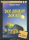 Annas Abenteuer; Teil: Der Sheriff bin ich - Ebert, Günter