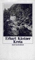 Kreta : Aufzeichnungen aus d. Jahre 1943. [Mit e. Nachw. von Heinrich Gremmels] / insel-taschenbuch ; 117 - Kästner, Erhart