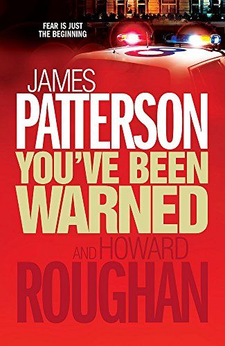 You've Been Warned - Patterson, James and Howard Roughan