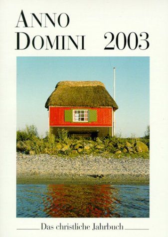 Anno Domini, Das christliche Jahrbuch 2009 - unbekannt