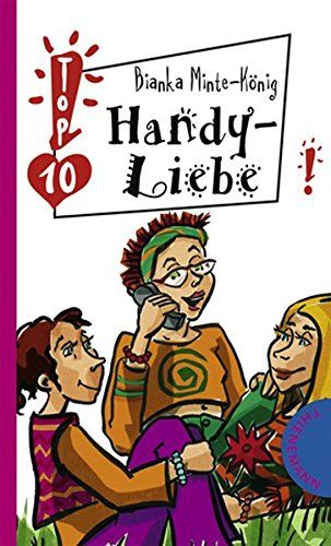 Handy-Liebe! Bianka Minte-König - Minte-König, Bianka und Birgit Schössow