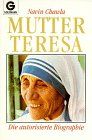 Mutter Teresa die autorisierte Biographie - Kattrin Stier und Navin Chawla