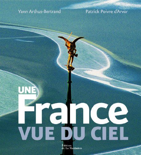 Une France vue du ciel - Arthus-Bertrand, Yann