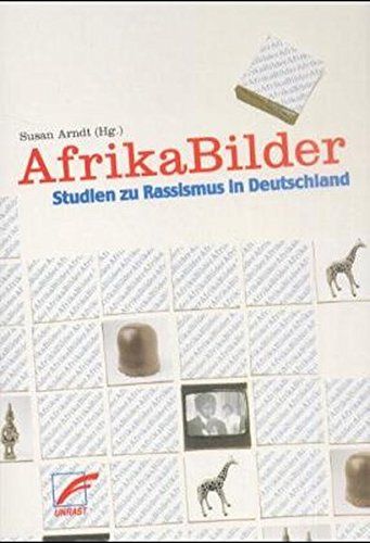 AfrikaBilder Studien zu Rassismus in Deutschland - Thierl, Heiko, Susan Arndt  und Ralf Walther