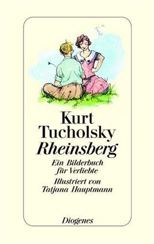 Rheinsberg ein Bilderbuch für Verliebte - Tucholsky, Kurt und Tatjana Hauptmann