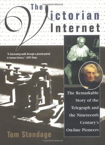 The Victorian Internet - Standage, Tom