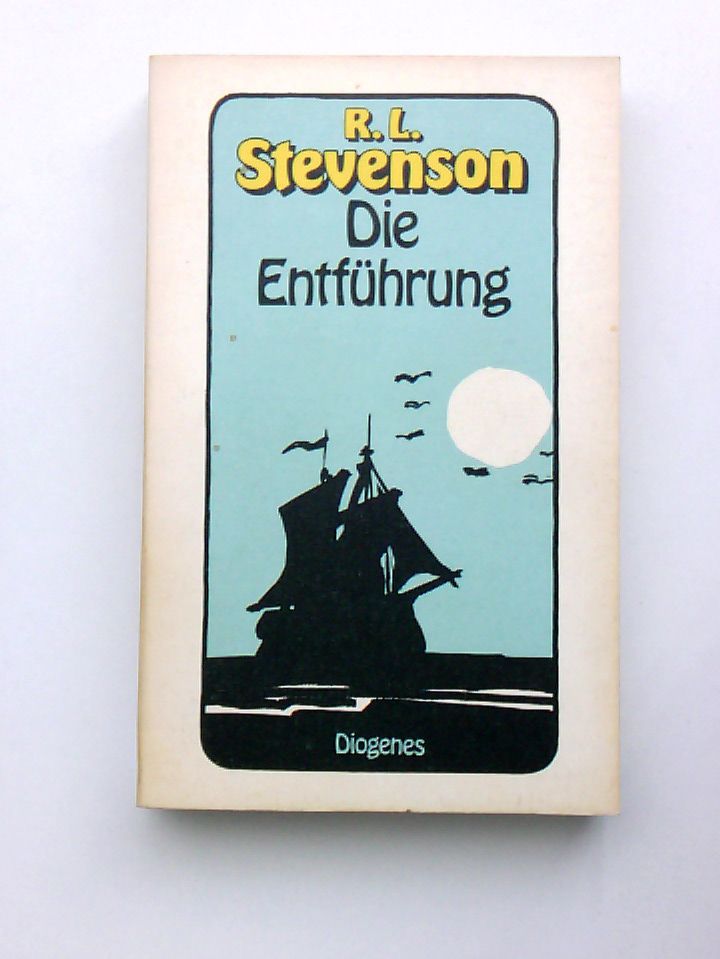 Die Entführung die Abenteuer des David Balfour von Shaw ; Roman - Stevenson, Robert Louis, Robert Louis Stevenson  und  Robert Louis Stevenson