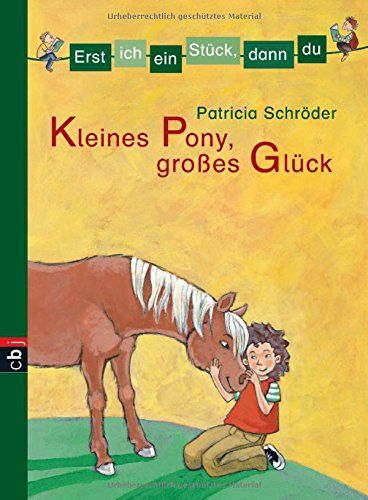 Kleines Pony, großes Glück Patricia Schröder. Mit Bildern von Eva Czerwenka - Patricia Schröder
