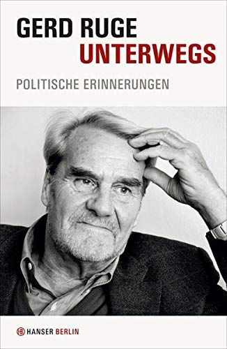 Unterwegs: Politische Erinnerungen politische Erinnerungen - Ruge, Gerd