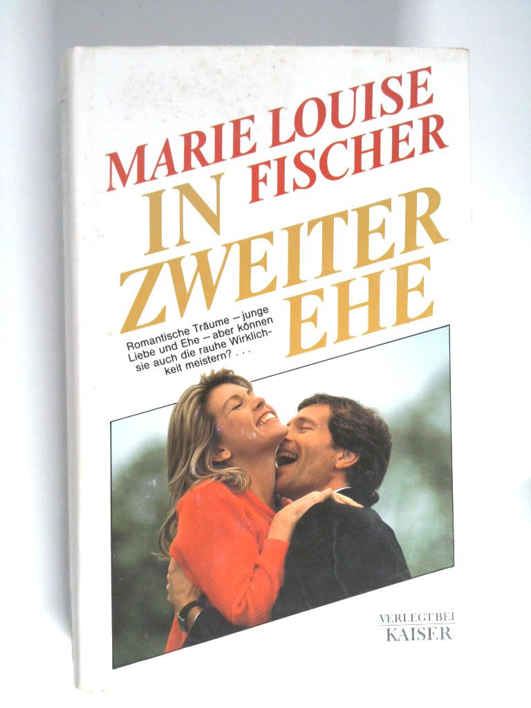 In zweiter Ehe Marie Louise Fischer - Fischer, Marie Louise