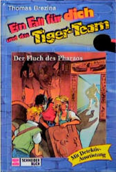 Ein Fall für dich und das Tiger-Team, Bd.6, Der Fluch des Pharaos Fall 6. Der Fluch des Pharaos : [mit Detektivausrüstung] - Brezina, Thomas und Werner Heymann