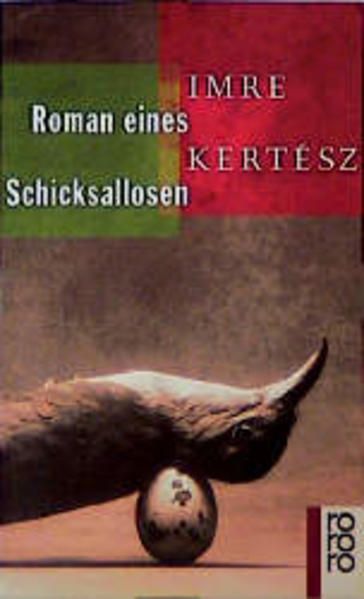 Roman eines Schicksallosen Imre Kertész. Aus dem Ungar. von Christina Viragh - Viragh, Christina und Imre Kertész
