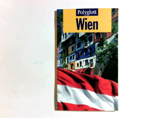 Wien. Polyglott-Reiseführer ; 726 - Weiss, Walter M.