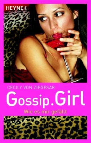 Gossip Girl 5: Wie es mir gefällt - Ziegesar, Cecily von