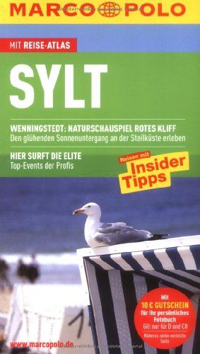Sylt : Reisen mit Insider-Tipps ; [mit Reise-Atlas]. [Autorin:. Bearb.: Arnd M. Schuppius] / Marco Polo - Hinrichsen, Meta und Arnd M. (Bearb.) Schuppius
