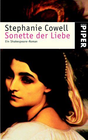 Sonette der Liebe : ein Shakespeare-Roman. Aus dem Amerikan. von Marcel Bieger / Piper ; 3323 - Cowell, Stephanie