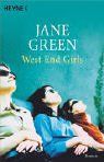 West-End-Girls : Roman. Jane Green. Aus dem Engl. von Sabine Lohmann / Heyne / 1 / Heyne allgemeine Reihe ; Bd.-Nr. 13766 - Green, Jane (Verfasser)