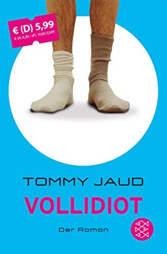 Vollidiot : der Roman. Tommy Jaud / Fischer  51159 - Jaud, Tommy (Verfasser)