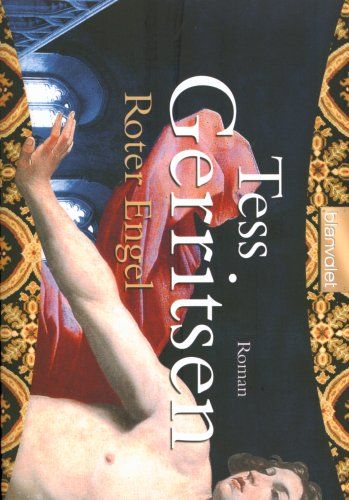 Roter Engel : Roman. Tess Gerritsen. Aus dem Amerikan. von Klaus Kamberger / Blanvalet ; 36768 - Gerritsen, Tess (Verfasser)