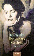 Ihr wahres Gesicht : Roman. Jan Burke. Aus dem Amerikan. von Ariane Böckler / Goldmann ; 44018 - Burke, Jan (Verfasser)
