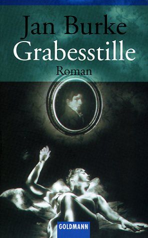 Grabesstille : Roman. Jan Burke. Aus dem Amerikan. von Ariane Böckler / Goldmann ; 44858 - Burke, Jan (Verfasser)