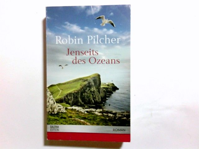 Jenseits des Ozeans : Roman. Robin Pilcher. Aus dem Engl. von K. Schatzhauser / Galeria-Edition - Pilcher, Robin (Verfasser) und K. (Übersetzer) Schatzhauser